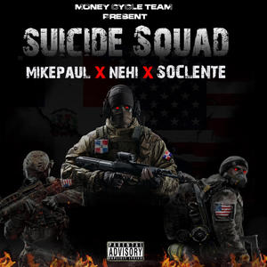 Suicide Squad (feat. Mike Paul & Nehi) (Explicit)