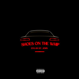 Shoes on the Whip (Explicit)