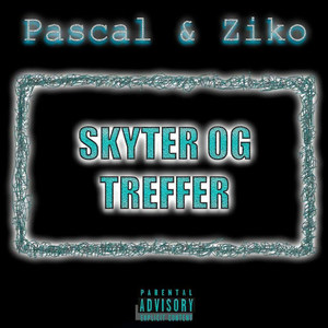 Skyter Og Treffer (Explicit)