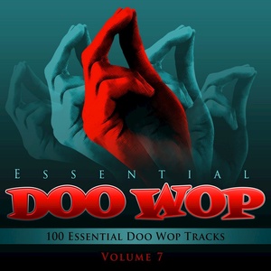 Essential Doo Wop, Vol. 7 (100 Essential Doo Wop Tracks)