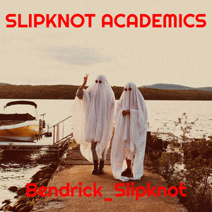 Slipknot Academics (Explicit)