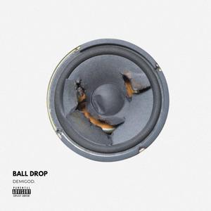 BALL DROP (Explicit)