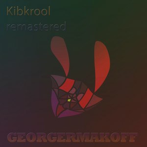 Kibkrool (Remastered)