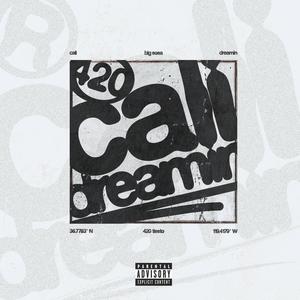 Cali Dreamin (feat. 420tiesto) (Explicit)