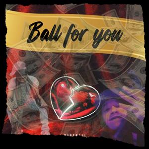 Ball for you (Explicit)