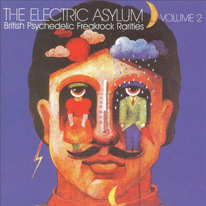 The Electric Asylum Vol 2: British Psychedelic Freakrock Rarities