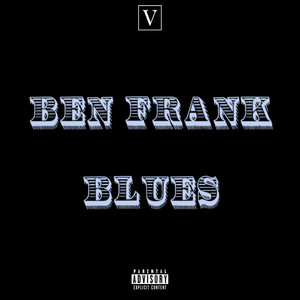 Ben Frank Blues (Explicit)