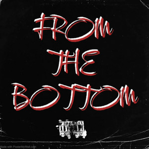 From The Bottom (Explicit)