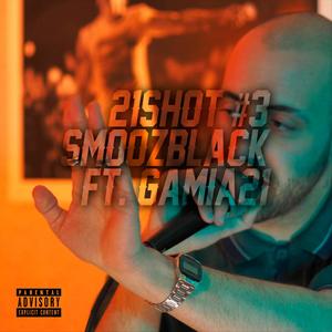 21 Shots 3 (feat. Smoozblack) [Explicit]