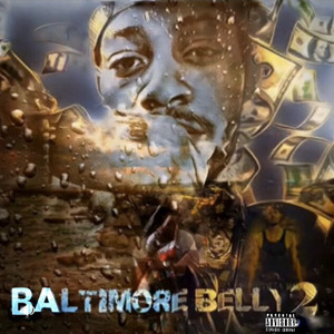 BALTIMORE BELLY 2 (Explicit)