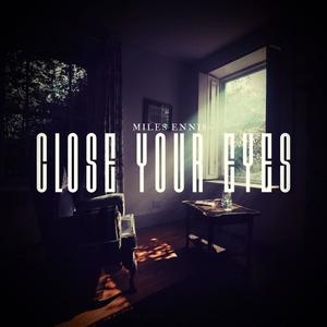 Close your Eyes