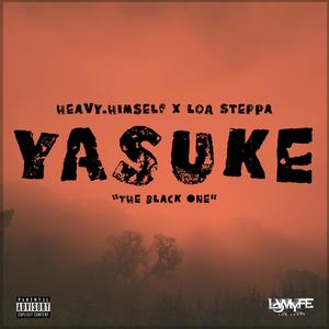 YASUKE (feat. LOA Steppa) [Explicit]