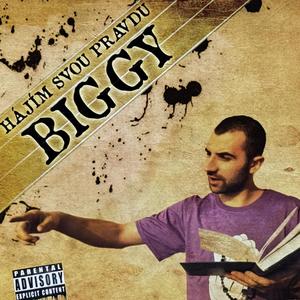 Biggy - Hájím svou pravdu / 2013 (Explicit)