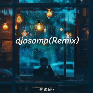 djosama (Remix)
