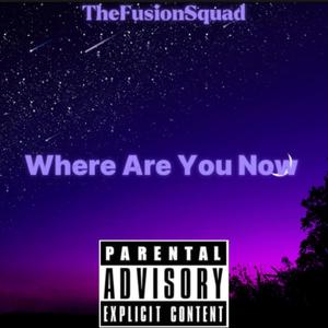 Where Are You Now (Explicit)