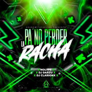 Pa no perder la racha (feat. Dj Darzu & Dj ClarionX)