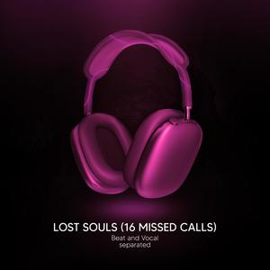 Lost Souls (16 Missed Calls) - 9D Audio