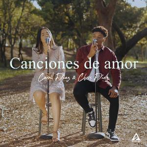 Canciones de amor (feat. Chris Díaz) [Acoustic version]