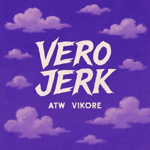 VERO JERK (Explicit)