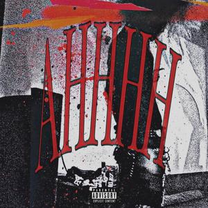 AHHHH (Explicit)