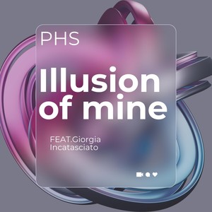 Illusion of Mine (feat. Giorgia Incatasciato)