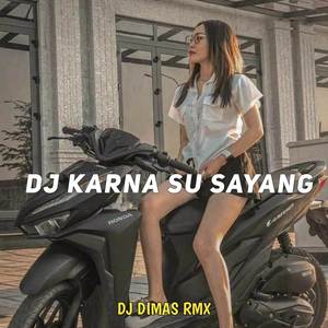 DJ KARNA SU SAYANG