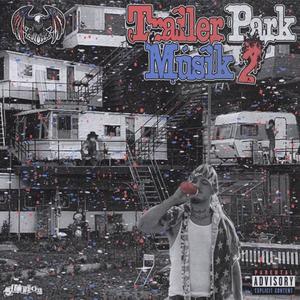 Trailer Park Musik 2 (Explicit)