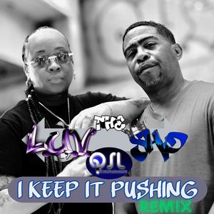 I Keep It Pushing (feat. QSL Entertainment, ShoShots17 & Lyrical Unique Versatile) (Remix)