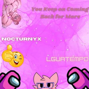 You Keep On Coming Back For More (feat. LguaTempo)