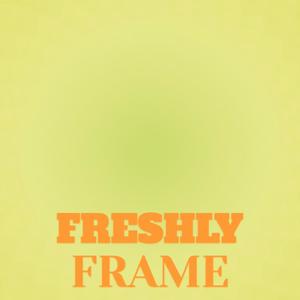 Freshly Frame