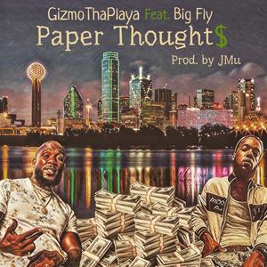Paper Thought$ (feat. Big Fly)