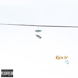 Kick It (Explicit)