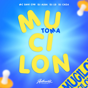 Toma Mucilon (Explicit)