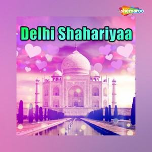 Delhi Shahariyaa