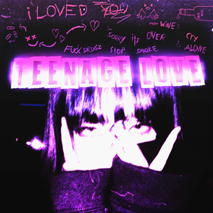 Teenage Love (Explicit)