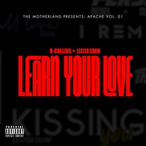 Learn Your Love (feat. D~Collins)