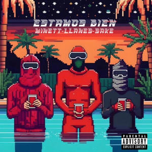 Estamos Bien (feat. llannes & Sake) [Explicit]