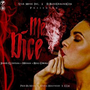 Me Dice (feat. Hernan El Titan & Rieal Corona) [Explicit]