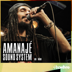 Amanajé Sound System no Estúdio Showlivre (Ao Vivo)