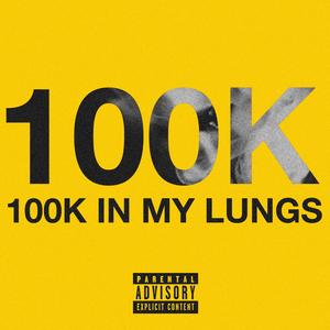 100k in my lungs (feat. FLEA DIAMONDS) (Explicit)