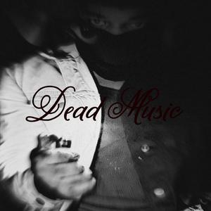 Dead Music (Remix) [Explicit]