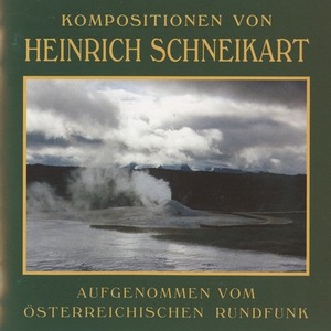 SCHNEIKART, H.: Toccata / 5 Pieces / Variations and Fugue on Aus Tiefer Not schrei ich zu Dir / 4 Pieces / Trio (Kompositionen)