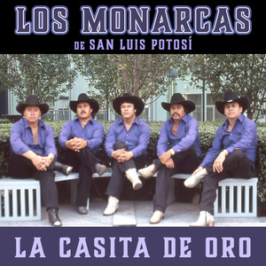 Los Monarcas de San Luis Potosí - Te He Prometido
