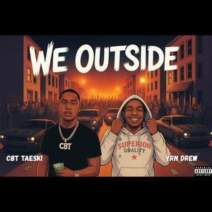 We Outside (feat. Yrn Drew) (Explicit)