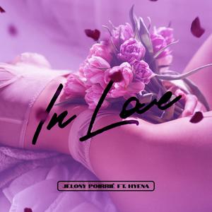 In Love (feat. Hyena) (Explicit)