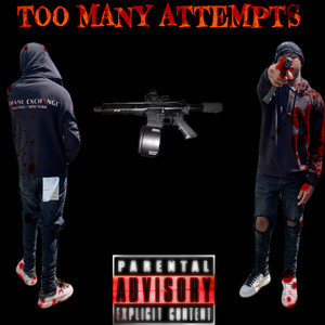 Too Many Attempts (Explicit)