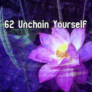 62 Unchain Yourself