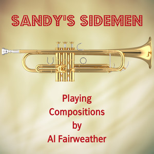 Sandy's Sidemen Playing Compositions by Al Fairweather
