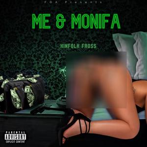 Me & Monifa (Explicit)