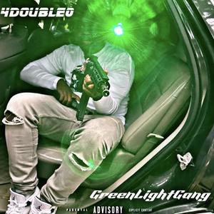 4double0: GreenLightGang (Explicit)